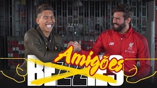 BEZZIES with Alisson and Firmino  Who is Bobbys favourite Brazilian