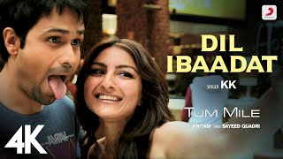 Dil Ibaadat  Tum Mile  KK  Emraan Hashmi  Soha Ali Khan  Pritam  Sayeed Quadri  4K