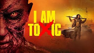 I AM TOXIC  Trailer 2018 Horror