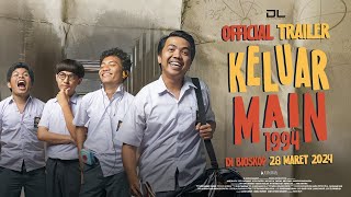 Keluar Main 1994 2024  Official Trailer  MuNFaQQihA Entertainment