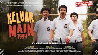 Keluar Main 1994  Film Nostalgia Masa SMA  Arif Brata Arie Kriting Alisha Safitri Oki Mabone