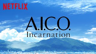 AICO Incarnation    Netflix