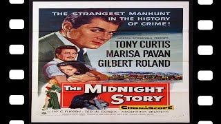 The Midnight Story 1957 Full Movie Staring Tony Curtis Marisa Pavan Gilbert Roland Crime Drama