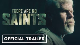 There Are No Saints  Official Trailer 2022 Ron Perlman Jose Maria Yazpik