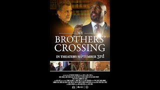 My Brothers Crossing Trailer Border September 5 2020