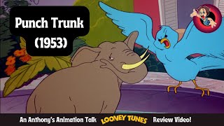 Punch Trunk 1953  An Anthonys Animation Talk Looney Tunes Review