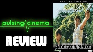 Pulsing Cinema Review  A Better Place 1997