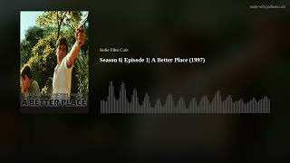 Season 6 Episode 1 A Better Place 1997