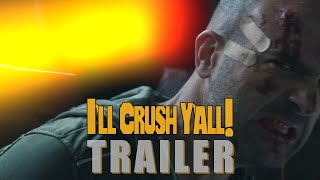 ILL CRUSH YALL Official Trailer 2024 Action Thriller