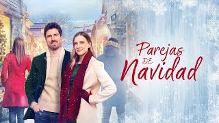 Parejas de Navidad  Pelcula Completa Romntica en Espaol  Sara Canning  Marcus Rosner