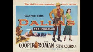 DALLAS 1950 Theatrical Trailer  Gary Cooper Ruth Roman Steve Cochran