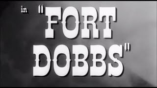 Fort Dobbs 1958  Main Title  Ending Card Titles  WB  1958