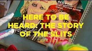 IndieMusic 2018  Trailer  Here to be Heard The Story of the Slits  William Badgley