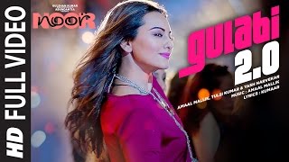 Noor  Gulabi 20 Full Video Song  Sonakshi Sinha  Amaal MallikTulsi Kumar Yash Narvekar