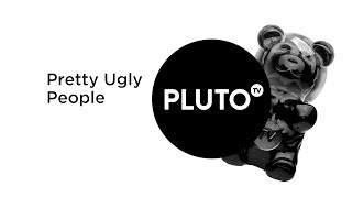 Pretty Ugly People Pluto TV Trailer