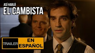 ASI HABLO EL CAMBISTA Trailer en Espaol  Daniel Hendler  Dolores Fonzi  Benjamn Vicua