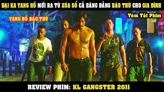 Review Phim Yang H Mi Ra T Xa S C Bng ng Bo Th Cho Gia nh  KL Gangster 2011