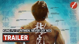 Kung Fu Stuntmen Never Say No 2021   Movie Trailer  Far East Films