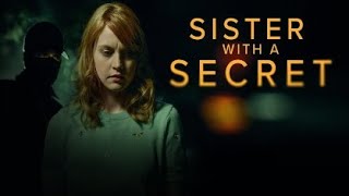 Sister with a Secret 2022 Trailer