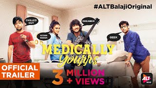 Medically Yourrs  Official Trailer  Shantanu Maheshwari  Nityaami Shirke  ALTBalaji