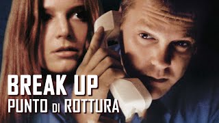 Break Up  Punto di rottura trailer 1998  Una donna riceve ripetute violenze da parte del marito