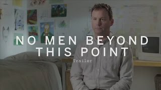 NO MEN BEYOND THIS POINT Trailer  Festival 2015