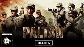 Paltan Full Movie  Trailer  Jackie Shroff Arjun Rampal Sonu Sood  Streaming Now On ZEE5