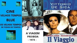 A Viagem Proibida 1974 Sophia Loren  Richard Burton Legendado