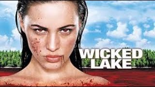 Wicked Lake 2008 Movie Review