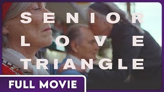 Senior Love Triangle 1080p FULL MOVIE  Comedy Romance Dark Comedy