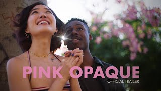 Pink Opaque 2021  Official Trailer HD