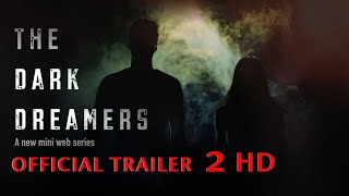 The Dark Dreamers  Trailer 2 HD