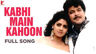 Kabhi Main Kahoon  Full Song  Lamhe  Anil Kapoor Sridevi  Hariharan Lata Mangeshkar ShivHari