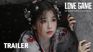 ENG SUB  Love Game in Eastern Fantasy Trailer    Yu Shuxin Ding Yuxi