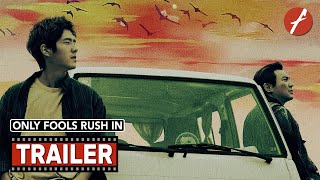 Only Fools Rush In 2022   Movie Trailer  Far East Films