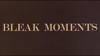 Bleak Moments 1971 Dir Mike Leigh BluRay HD