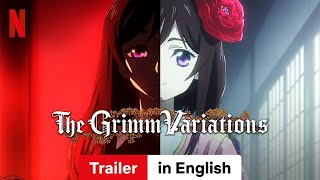 The Grimm Variations Season 1  Trailer in English  Netflix