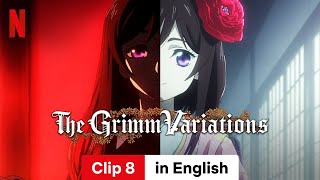 The Grimm Variations Season 1 Clip 8  Trailer in English  Netflix