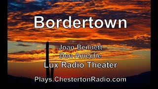 Bordertown  Joan Bennett  Don Ameche  Lux Radio Theater