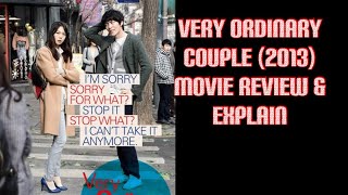 Very Ordinary Couple 2013 Movie Review  explain