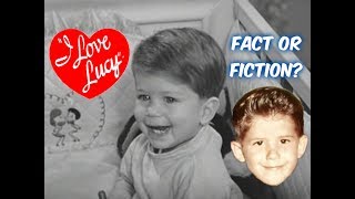 FACT OR FICTION One Actor Played Little RickyI LOVE LUCY