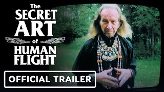 The Secret Art of Human Flight  Official Trailer 2024 Paul Raci