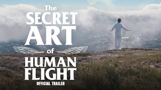 The Secret Art of Human Flight 2023  Trailer  Grant Rosenmeyer Paul Raci