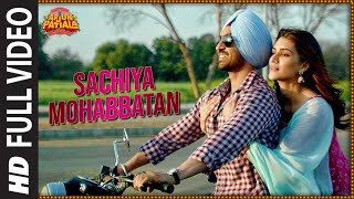 Full Song Sachiya Mohabbatan  Arjun Patiala  Diljit Dosanjh Kriti  Sachet Tandon  SachinJigar