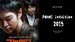 Fatal intuition 2015 korean Movie review in hindiurdu