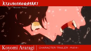 KIZUMONOGATARI Koyomi Vamp    CHARACTER TRAILER File 01 Koyomi Araragi