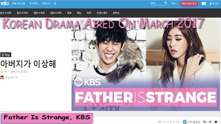 Drama Korea 2017 Father Is Strange KBS Lee Joon MBLAQ Jung Soo Min Indosub Lengkap