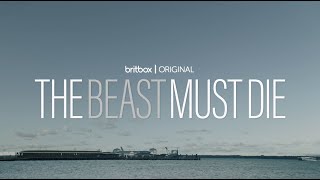 The Beast Must Die Official Trailer  BritBox Original