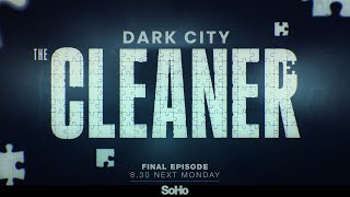 Dark City The Cleaner Season Finale Trailer  Soho  Sky TV