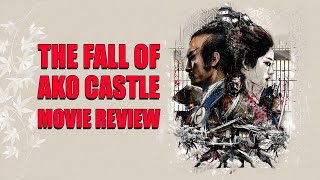 The Fall of Ako Castle  1978  Movie Review  Masters of Cinema  281  Akj danzetsu